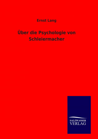 Knjiga Über die Psychologie von Schleiermacher Ernst Lang