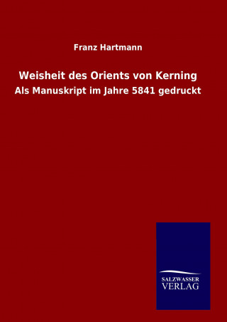 Könyv Weisheit des Orients von Kerning Franz Hartmann