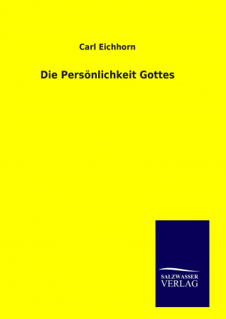 Книга Die Persönlichkeit Gottes Carl Eichhorn