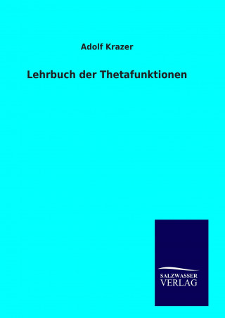 Knjiga Lehrbuch der Thetafunktionen Adolf Krazer