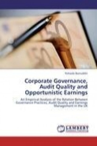 Könyv Corporate Governance, Audit Quality and Opportunistic Earnings Rohaida Basiruddin