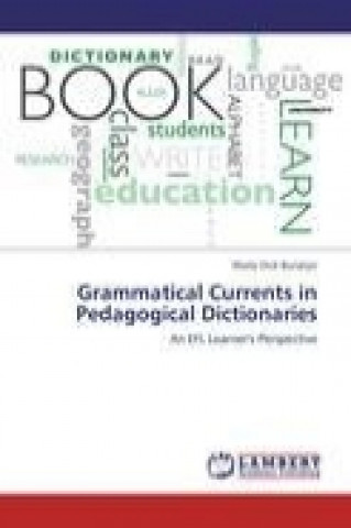 Carte Grammatical Currents in Pedagogical Dictionaries Marta Dick-Bursztyn