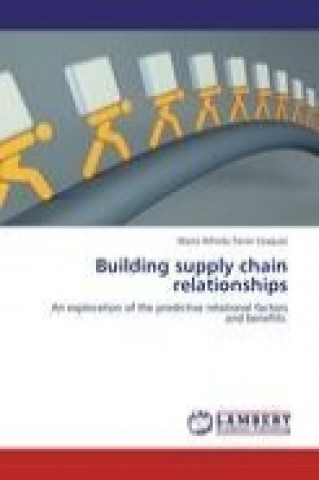 Livre Building supply chain relationships Mario Alfredo Ferrer Vasquez