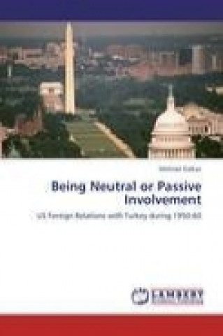 Kniha Being Neutral or Passive Involvement Mehmet Kalkan