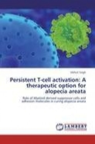 Libro Persistent T-cell activation: A therapeutic option for alopecia areata Vibhuti Singh