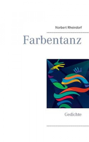 Buch Farbentanz Norbert Rheindorf