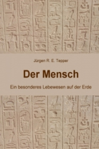 Carte Der Mensch Jürgen R. E. Tepper