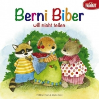 Libro Berni Biber will nicht teilen Hildrun Covi