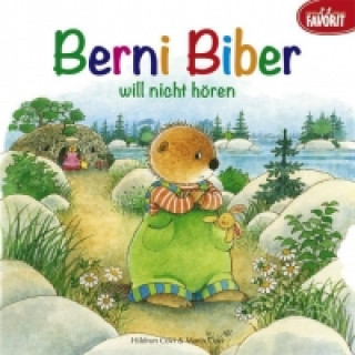 Kniha Berni Biber will nicht hören Hildrun Covi