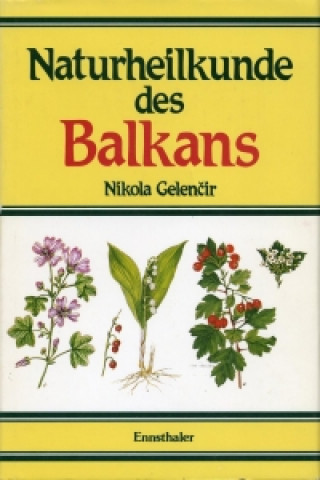 Книга Naturheilkunde des Balkans Gelencir