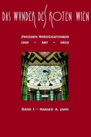 Könyv Das Wunder des Roten Wien 1 Harald A. Jahn