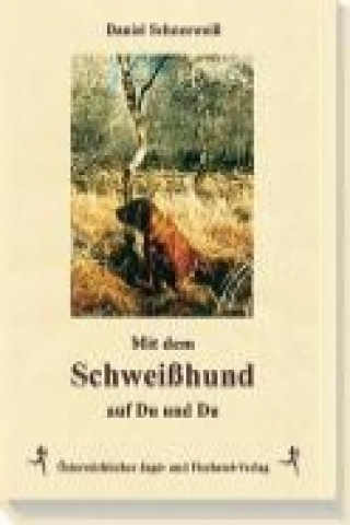 Carte Mit dem Schweißhund auf Du und Du Daniel Schneeweiß