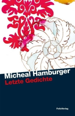 Könyv Letzte Gedichte Michael Hamburger