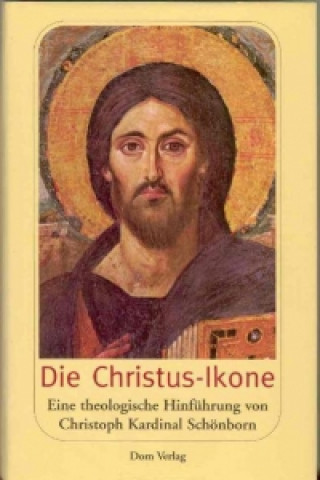 Knjiga Die Christus Ikone Christoph Schönborn