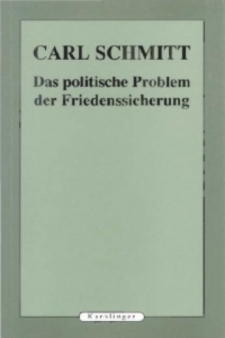 Carte Das politische Probleme der Friedenssicherung Carl Schmitt