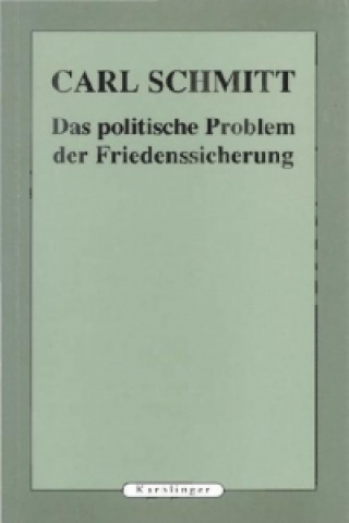 Książka Das politische Probleme der Friedenssicherung Carl Schmitt