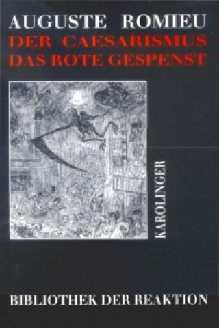 Carte Der Cäsarismus - Das rote Gespenst von 1852 Auguste Romieu