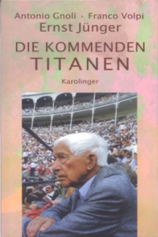 Book Die kommenden Titanen Ernst Jünger