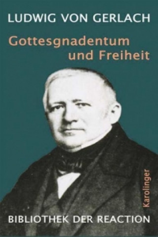 Carte Gottesgnadentum und Freiheit Ernst Ludwig von Gerlach