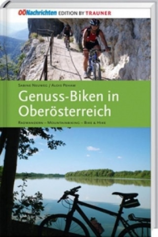 Kniha Genuss-Biken in Oberösterreich Sabine Neuweg