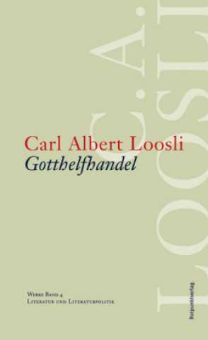 Kniha Gotthelfhandel Carl A. Loosli