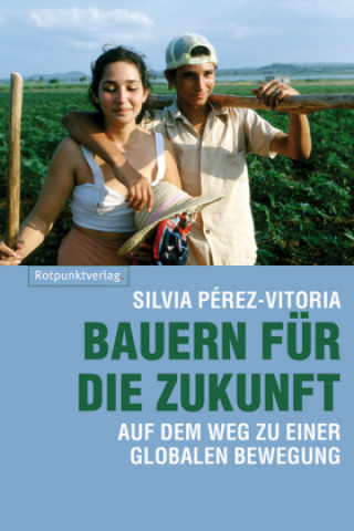 Kniha Bauern für die Zukunft Silvia Perez-Vitoria