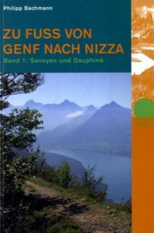 Carte Zu Fuss von Genf nach Nizza 1 Philipp Bachmann