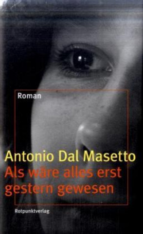 Kniha Als wäre es erst gestern gewesen Antonio DalMasetto