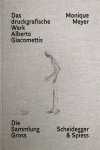 Kniha ALBERTO GIACOMETTI DRUCKGRAFIK Monique Meyer
