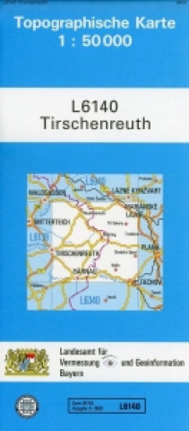 Tiskovina Tirschenreuth 1 : 50 000 Breitband und Vermessung Landesamt für Digitalisierung