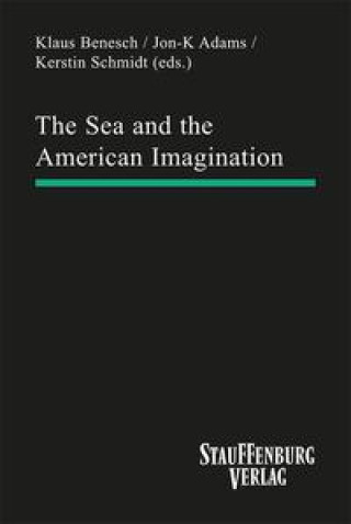 Kniha The Sea and the American Imagination. Jon-K. Adams