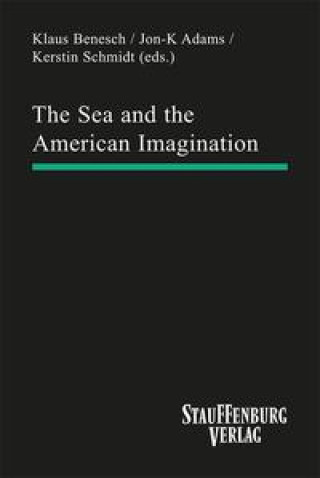 Knjiga The Sea and the American Imagination. Jon-K. Adams