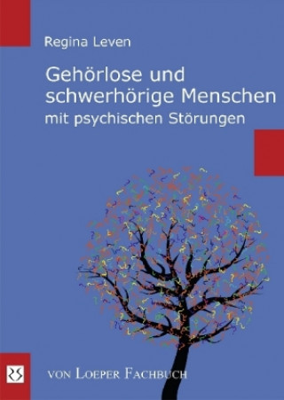 Kniha Gehörlose und schwerhörige Menschen mit psychischen Störungen Regina Leven