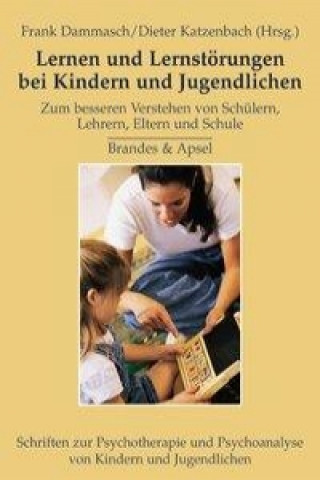 Kniha Lernen und Lernstörungen bei Kindern und Jugendlichen Frank Dammasch