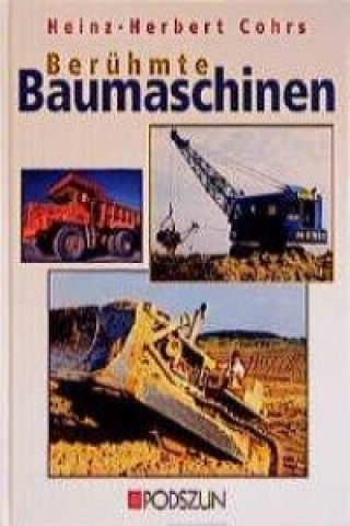 Könyv Berühmte Baumaschinen Heinz-Herbert Cohrs