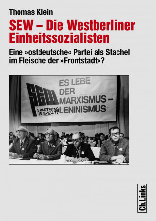 Kniha SEW - Die Westberliner Einheitssozialisten Thomas Klein