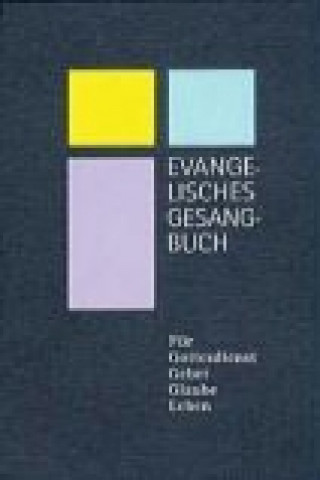 Könyv Evangelisches Gesangbuch - Ausgabe für die Evangelisch-lutherische Kirche in Thüringen / Evangelisches Gesangbuch - Ausgabe für die Evangelische Kirch 