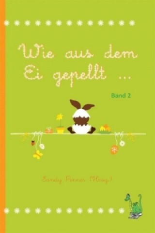 Kniha Wie aus dem Ei gepellt Sandy Penner