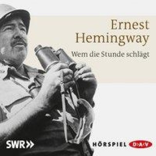 Аудио Wem die Stunde schlägt Ernest Hemingway