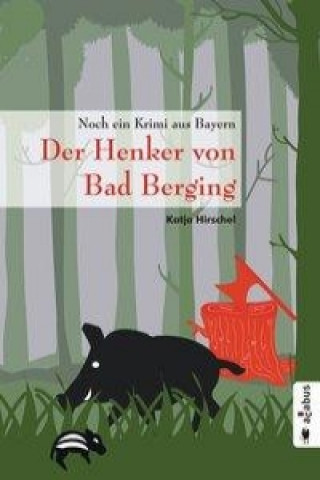 Kniha Der Henker von Bad Berging Katja Hirschel