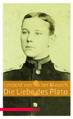 Könyv Die Liebe des Plato Leopold Von Sacher-Masoch