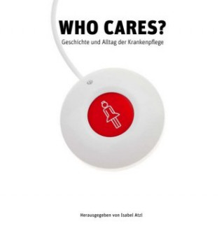 Kniha Who Cares? Isabel Atzl