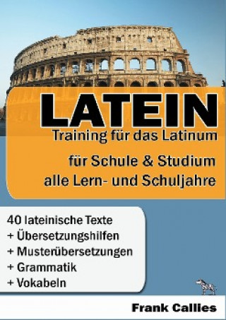 Kniha Latein - Training für das Latinum Frank Callies