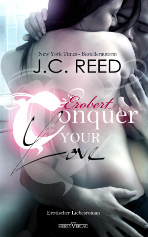 Carte Conquer your Love - Erobert J. C. Reed