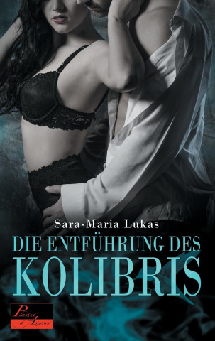 Книга Hard & Heart 1: Die Entführung des Kolibris Sara-Maria Lukas