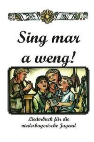 Kniha Sing mar a weng! Ferdinand Neumaier
