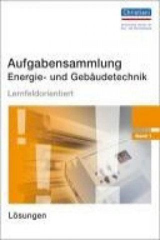 Könyv Aufgabensammlung Energie- und Gebäudetechnik. Lösungen 