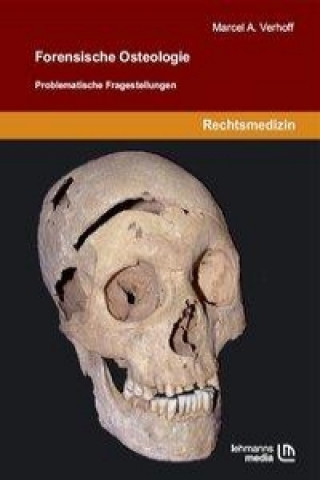 Knjiga Forensische Osteologie Marcel A. Verhoff