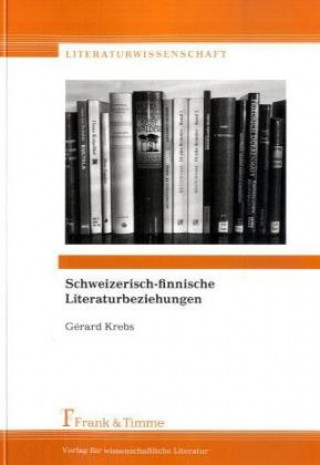 Book Schweizerisch-finnische Literaturbeziehungen Gérard Krebs