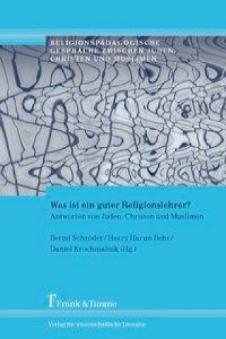 Könyv Was ist ein guter Religionslehrer? Bernd Schröder
